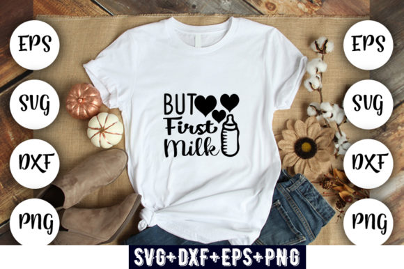 Baby Funny but First Milk Graphics & T-Shirt Designs