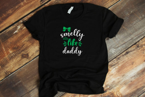 Smelly Like Daddy Graphics for T-Shirt Designs